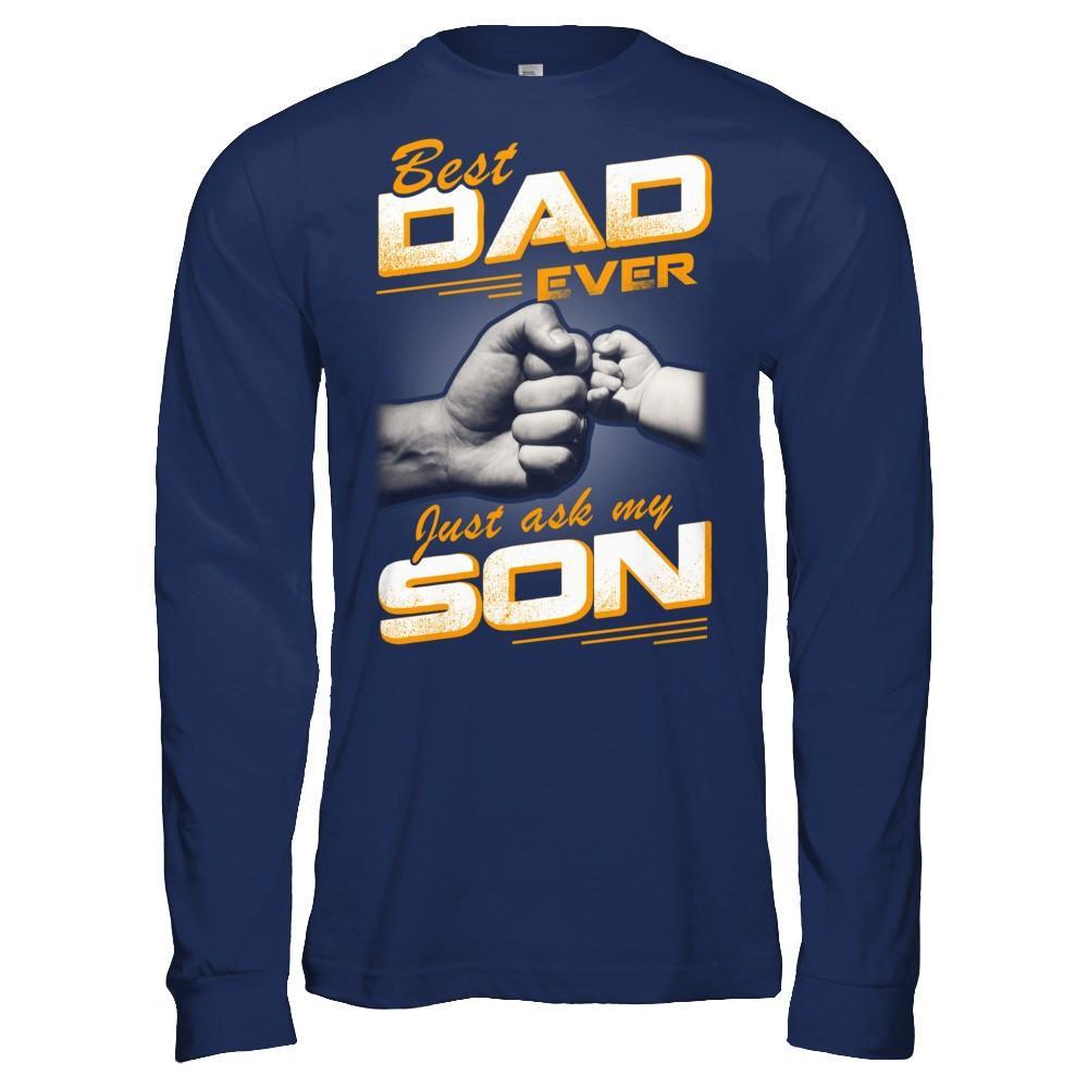 Best Dad Ever Just Ask My Son T-Shirt & Hoodie | Teecentury.com