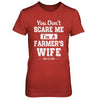 You Don't Scare Me I'm A Farmer's Wife T-Shirt & Hoodie | Teecentury.com
