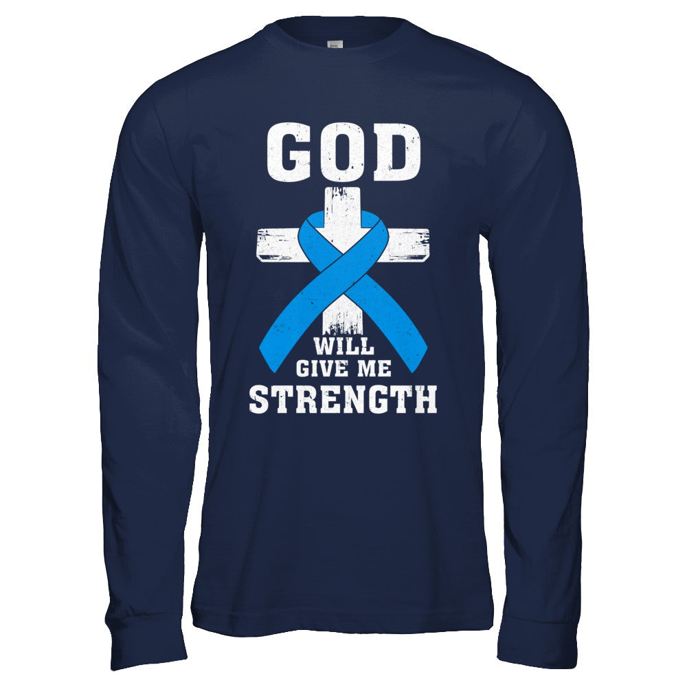 God Will Give Me Strength Blue Cancer Ribbon Gift T-Shirt & Hoodie | Teecentury.com