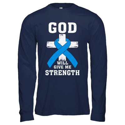 God Will Give Me Strength Blue Cancer Ribbon Gift T-Shirt & Hoodie | Teecentury.com
