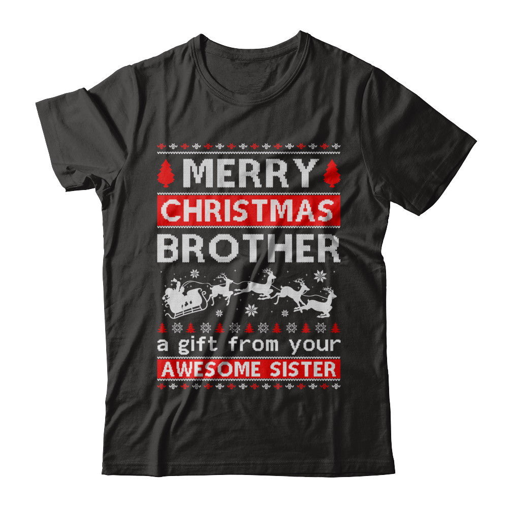 Merry Christmas Brother A Gift From Your Sister Sweater T-Shirt & Sweatshirt | Teecentury.com