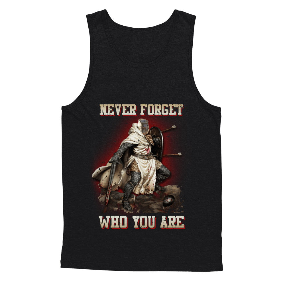 Knight Templar Never Forget Who You Are T-Shirt & Hoodie | Teecentury.com