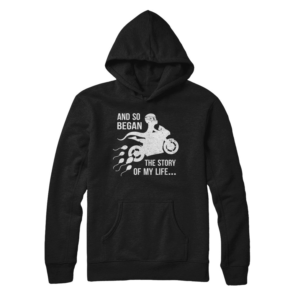 And So Began The Story Of My Life Motorcycle T-Shirt & Hoodie | Teecentury.com
