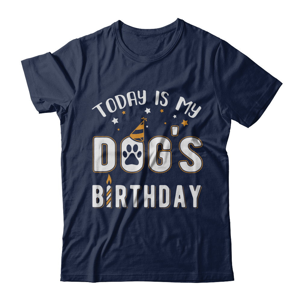 Today is My Dog's Birthday T-Shirt & Hoodie | Teecentury.com