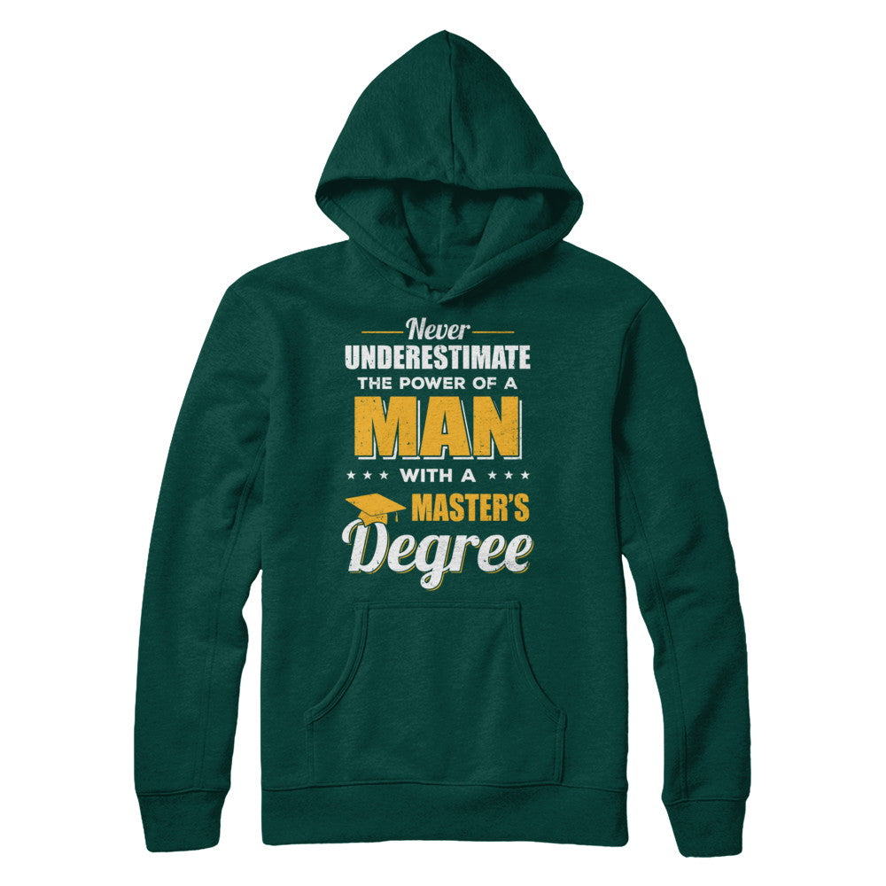 Funny Man With A Masters Degree Graduation Gift T-Shirt & Hoodie | Teecentury.com