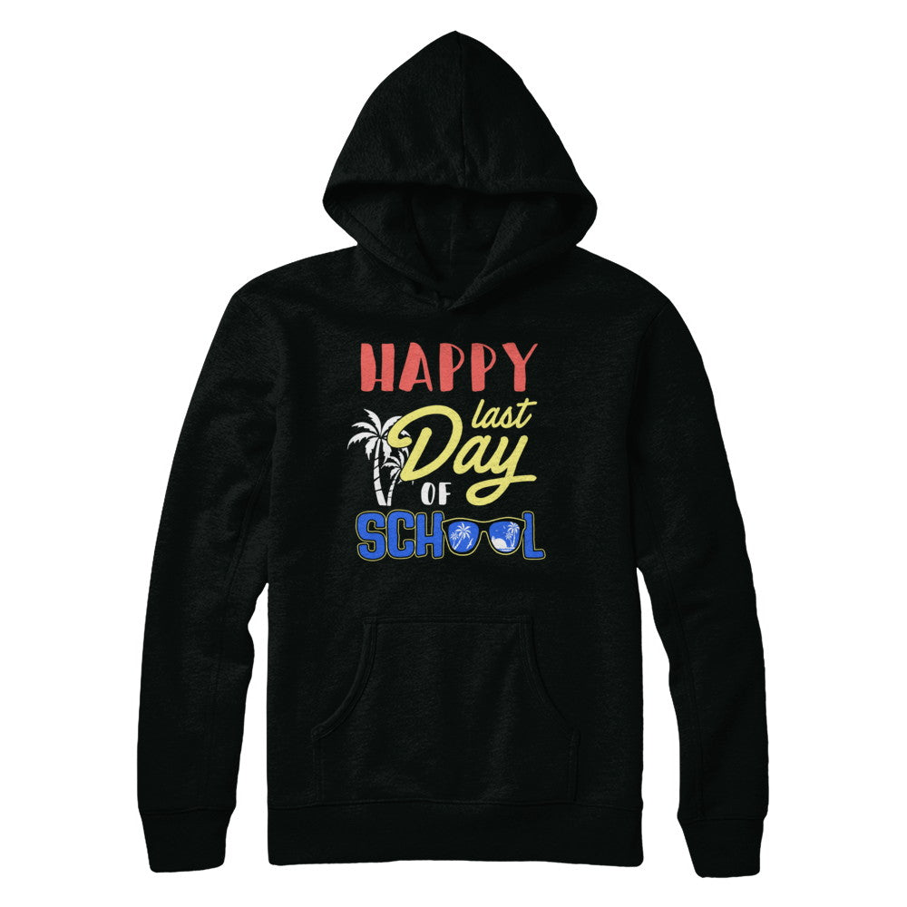 Happy Last Day Of School Students Teachers Graduated T-Shirt & Hoodie | Teecentury.com
