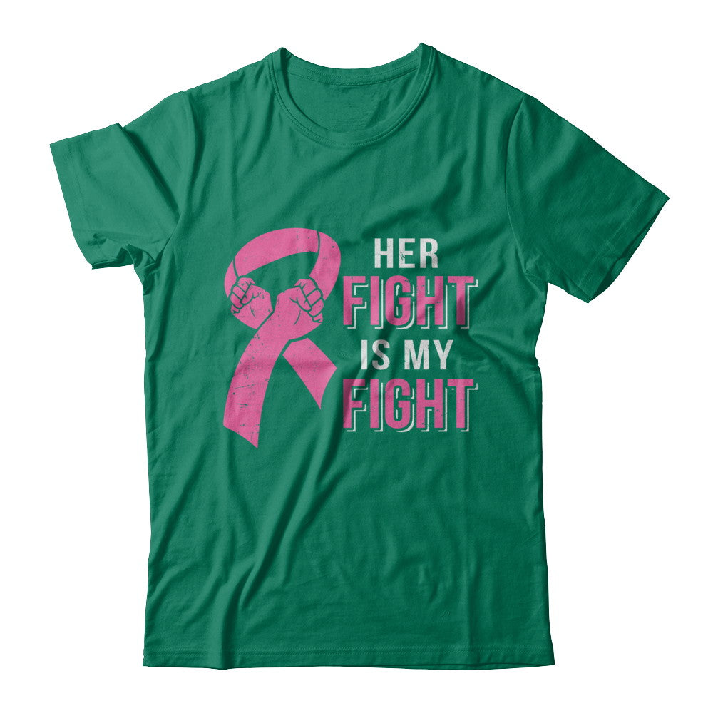 Her Fight Is My Fight Pink Breast Cancer Awareness T-Shirt & Hoodie | Teecentury.com