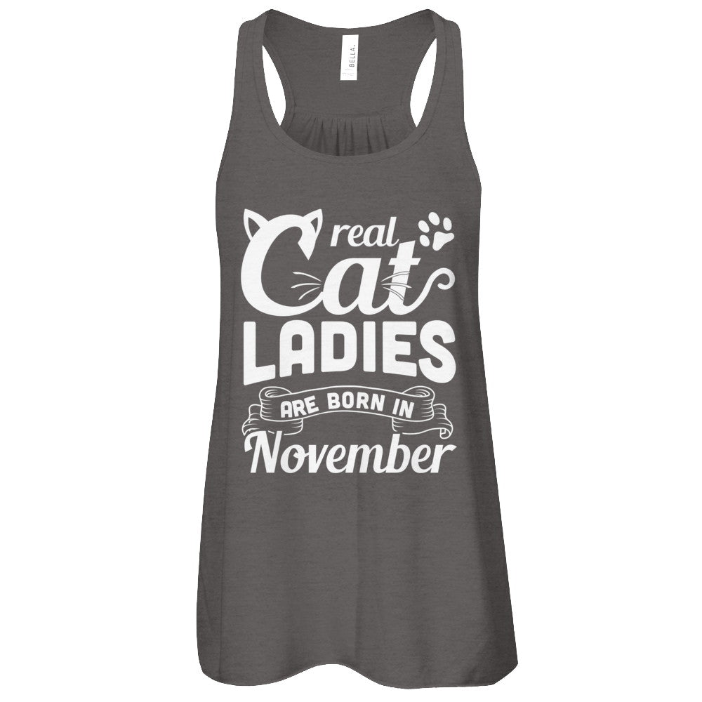 Real Cat Ladies Are Born In November Cat Day T-Shirt & Tank Top | Teecentury.com