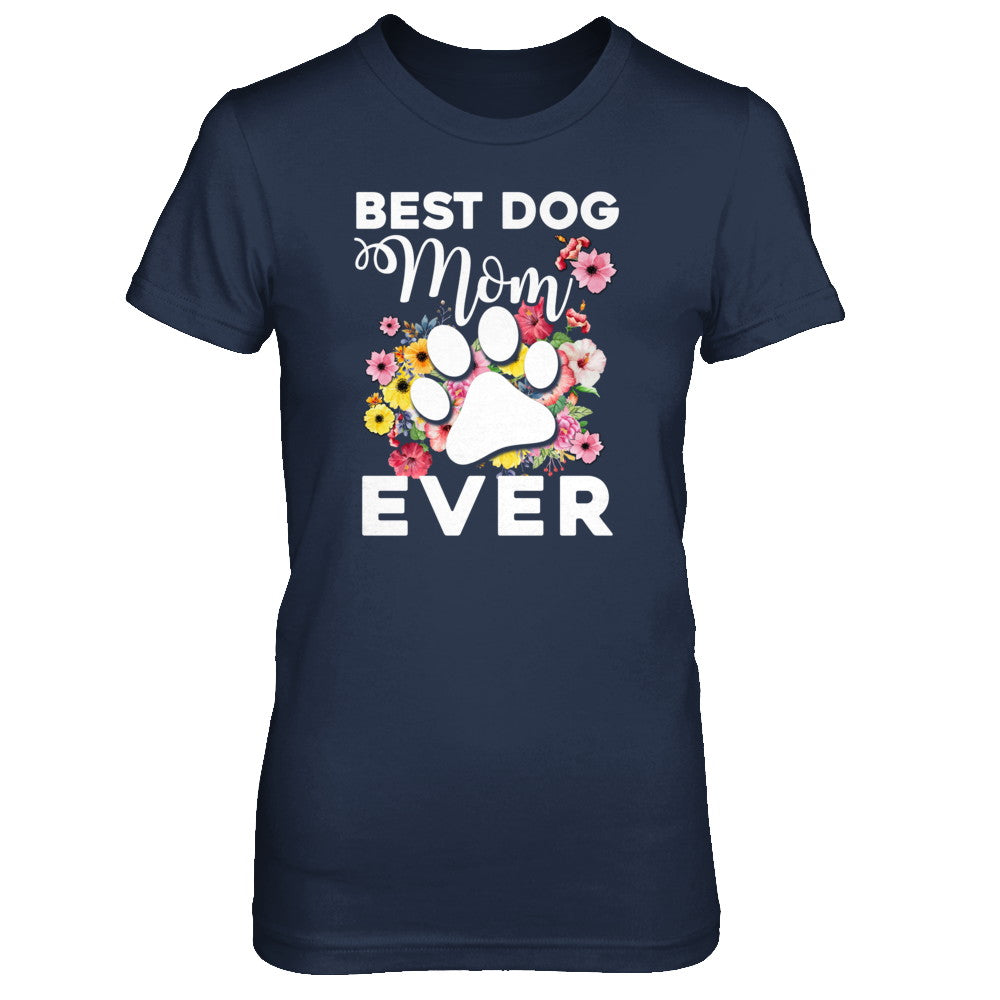 Best Dog Mom Ever Mother's Day Gift T-Shirt & Tank Top | Teecentury.com