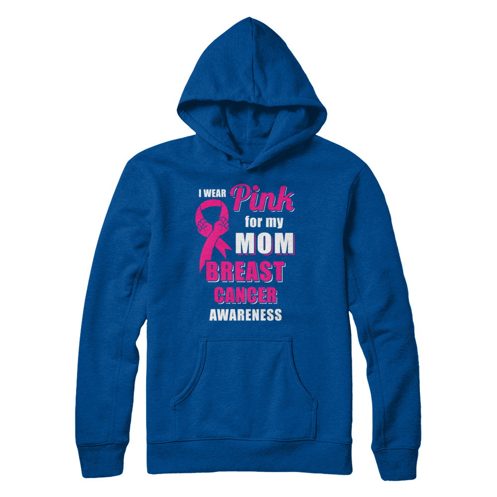 I Wear Pink For My Mom Breast Cancer Son Daughter T-Shirt & Hoodie | Teecentury.com