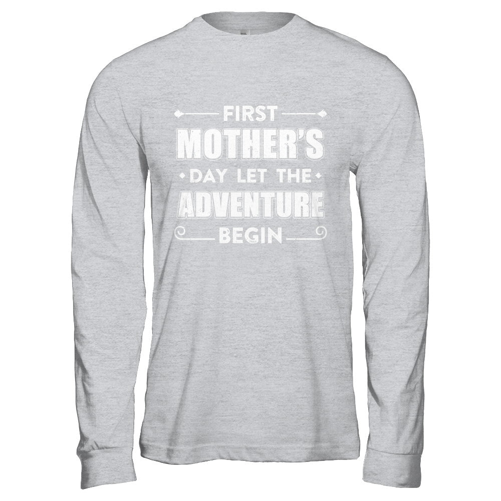 First Mother's Day Let The Adventure Begin Mommy T-Shirt & Hoodie | Teecentury.com