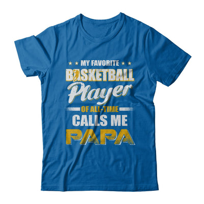 My Favorite Basketball Player Calls Me Papa Basketball T-Shirt & Hoodie | Teecentury.com