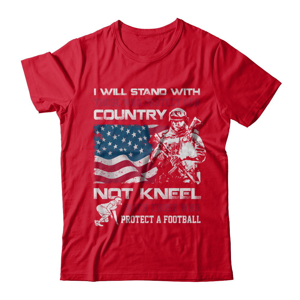 I Stand For The American Flag I Don't Kneel Football T-Shirt & Hoodie | Teecentury.com
