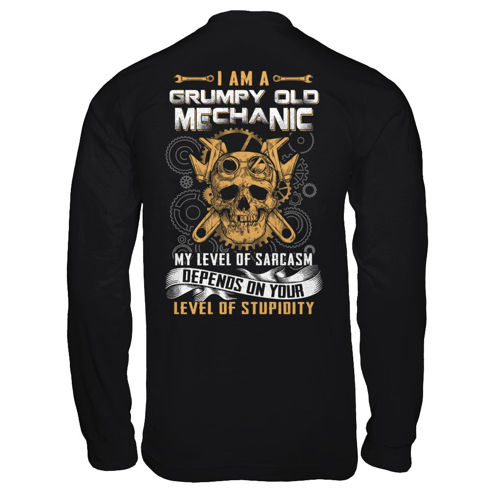 I'm A Grumpy Old Mechanic My Level Of Sarcasm T-Shirt & Hoodie | Teecentury.com