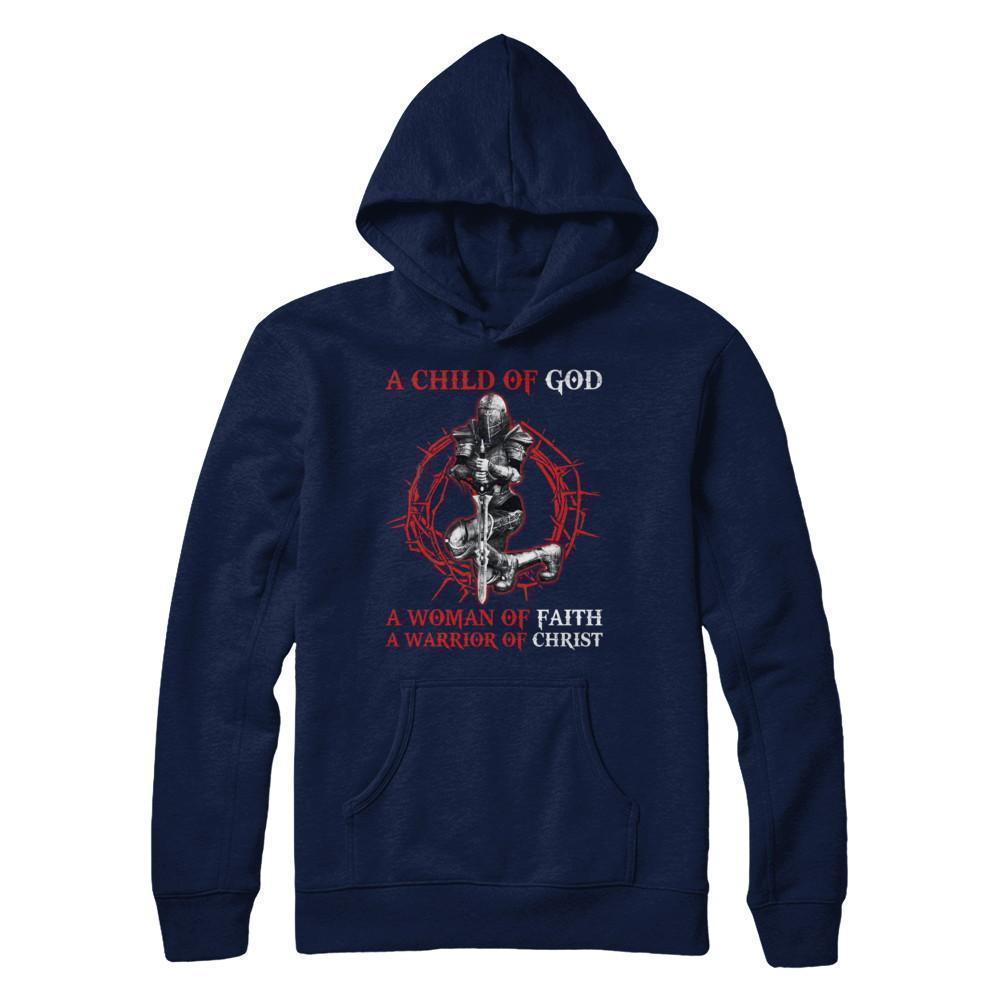 A Child Of God A Woman Of Faith A Warrior Of Christ T-Shirt & Hoodie | Teecentury.com