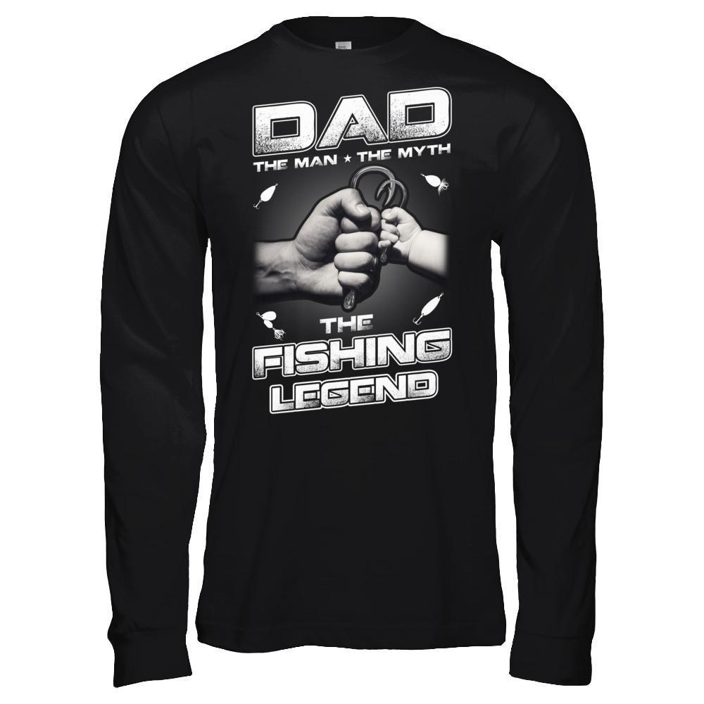 Dad The Man The Myth The Fishing Legend T-Shirt & Hoodie | Teecentury.com