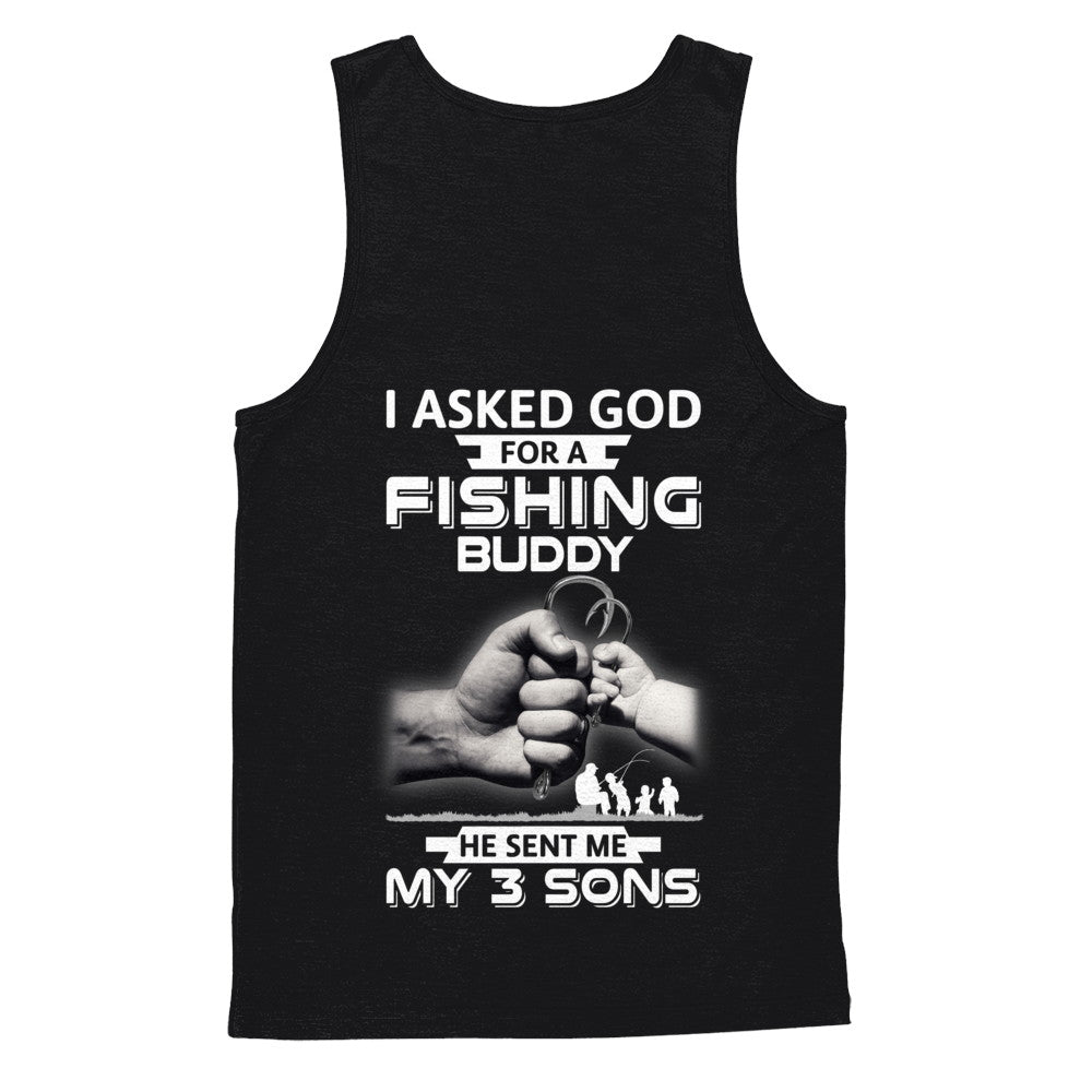 I Asked God For A Fishing Buddy He Sent Me My Three Sons T-Shirt & Hoodie | Teecentury.com