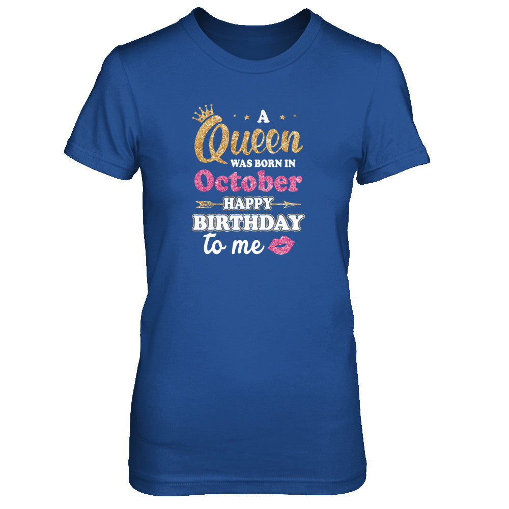 A Queen Was Born In October Happy Birthday Gift T-Shirt & Tank Top | Teecentury.com
