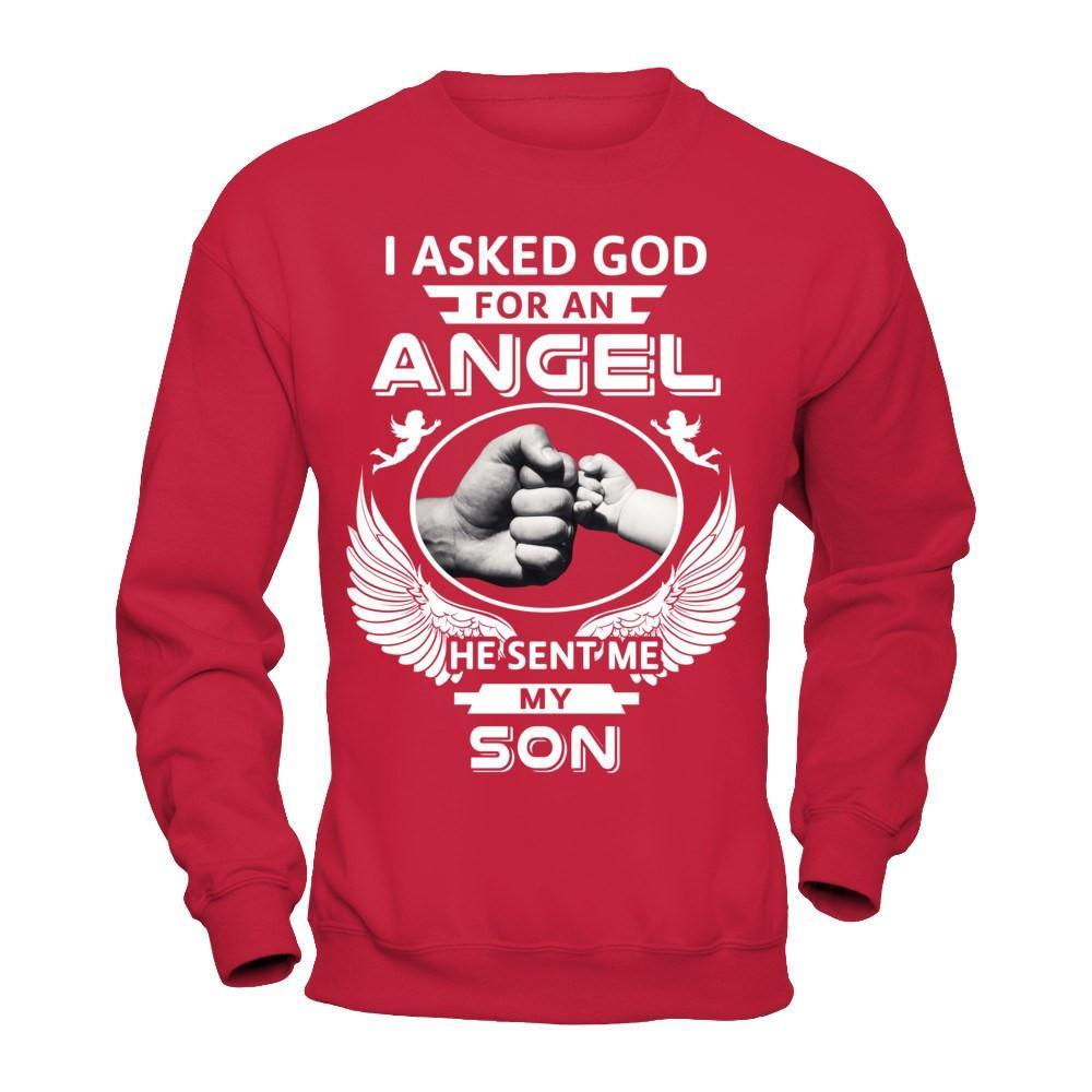 I Asked God For An Angel He Sent Me My Son T-Shirt & Hoodie | Teecentury.com