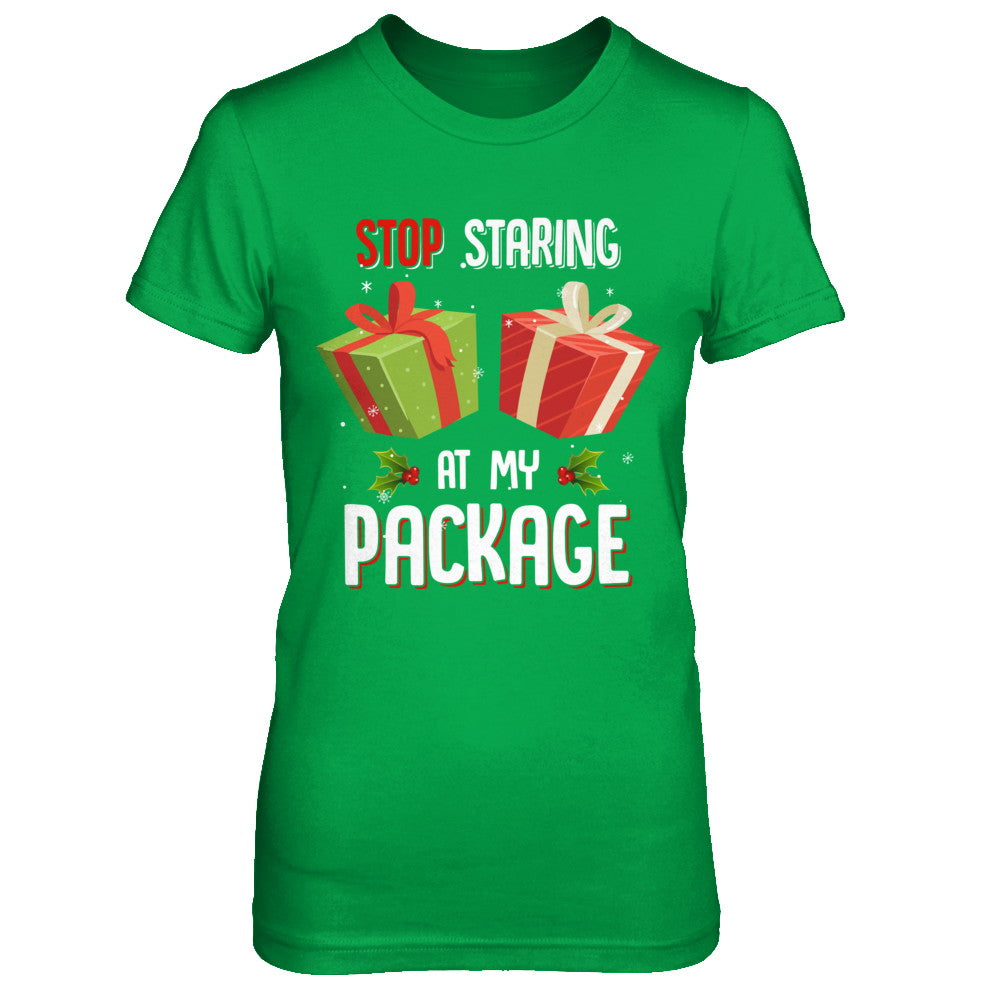 Stop Staring At My Package Funny Christmas T-Shirt & Sweatshirt | Teecentury.com