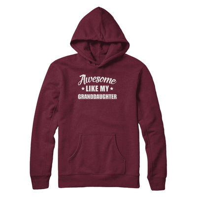 Awesome Like My Granddaughter Papa Grandma Fathers Mothers Day T-Shirt & Hoodie | Teecentury.com