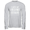 I Love My Husband Funny Wife Gift For Her From Husband T-Shirt & Hoodie | Teecentury.com