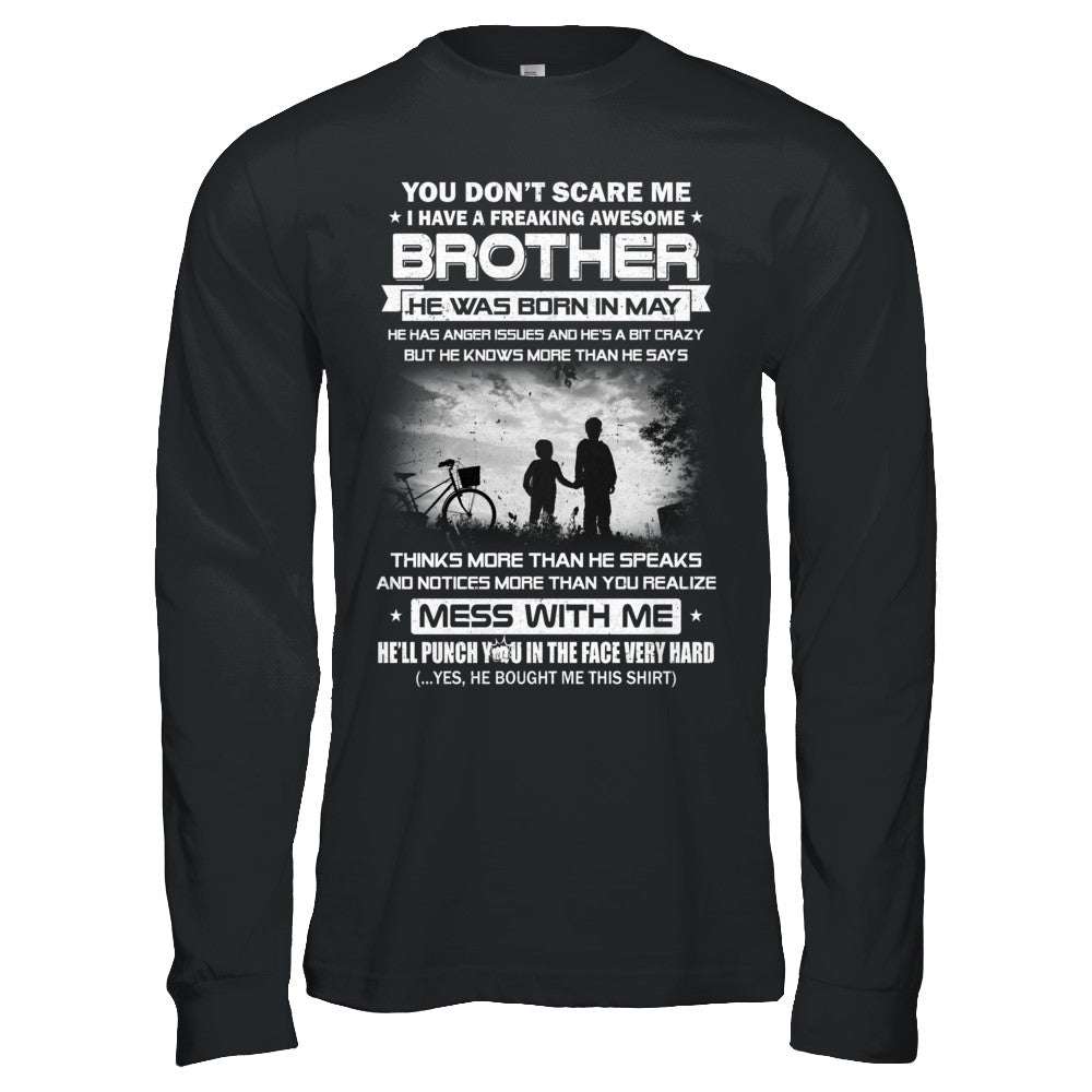 Freaking Awesome Brother He Was Born In May Sister T-Shirt & Hoodie | Teecentury.com