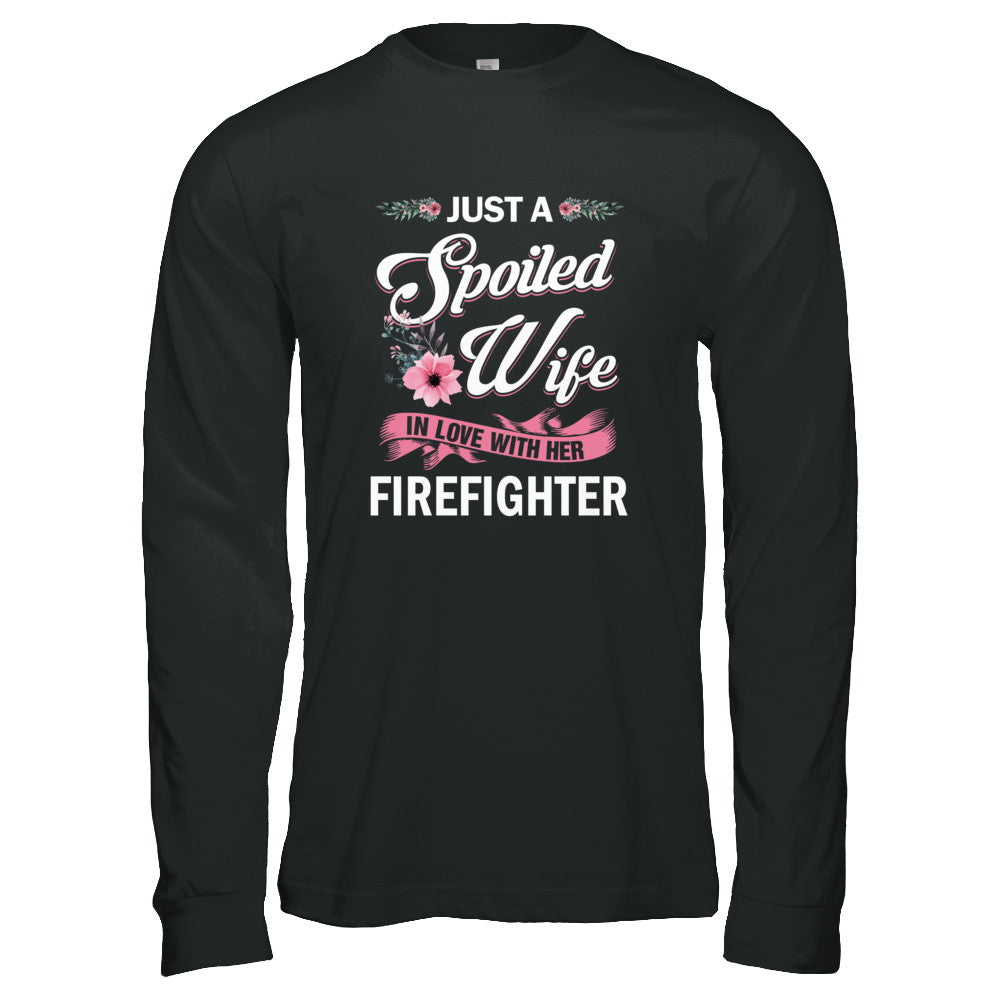 Just A Spoiled Wife In Love With Her Firefighter Wife Gift T-Shirt & Tank Top | Teecentury.com