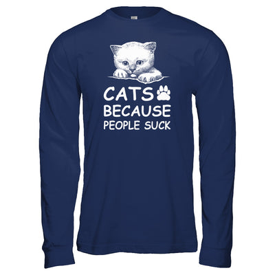 Cats Because People Suck T-Shirt & Tank Top | Teecentury.com