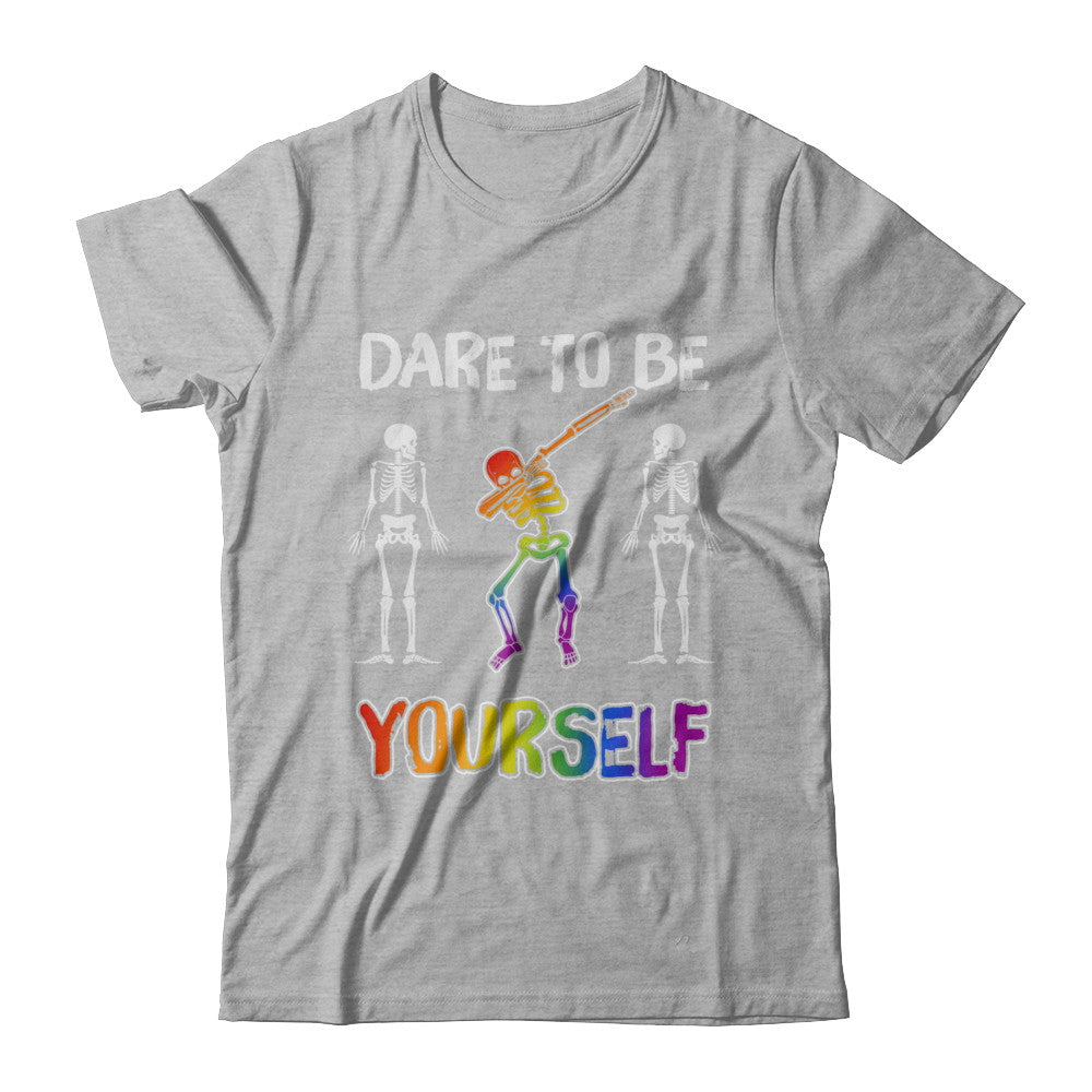 Dare To Be Yourself Funny Lgbt Skeleton T-Shirt & Hoodie | Teecentury.com