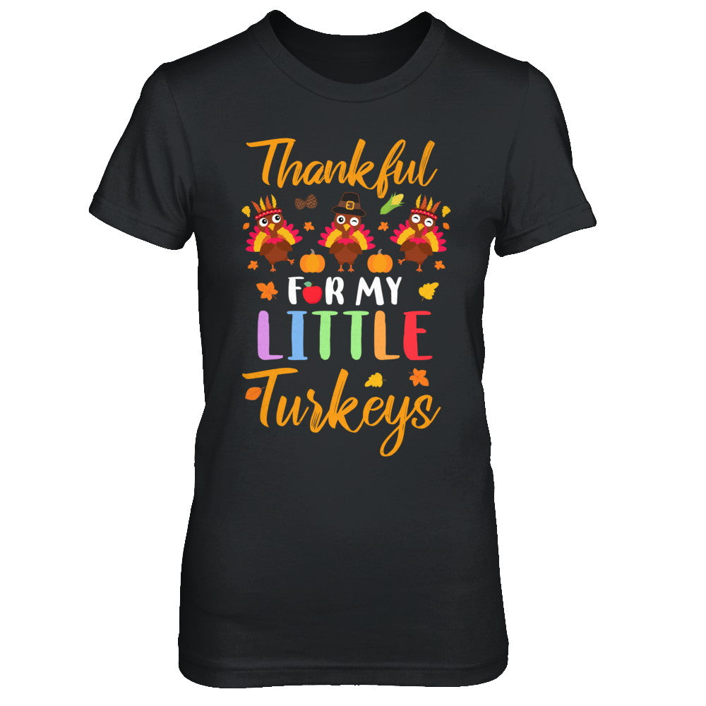 Thanksgiving Thankful For My Little Turkeys T-Shirt & Sweatshirt | Teecentury.com