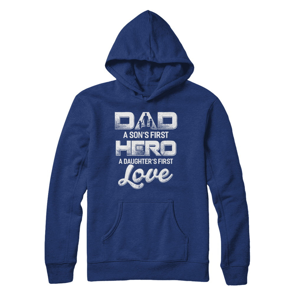 Dad A Sons First Hero A Daughters First Love Fathers Day Gift T-Shirt & Hoodie | Teecentury.com