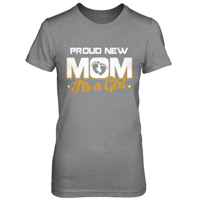 Proud New Mom It's A Girl New Baby T-Shirt & Hoodie | Teecentury.com