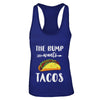 The Bump Wants Tacos Funny Pregnancy Mexican Food T-Shirt & Tank Top | Teecentury.com