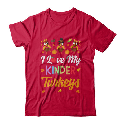 I Love My Kinder Turkeys Pumpkin Student School Teacher T-Shirt & Sweatshirt | Teecentury.com