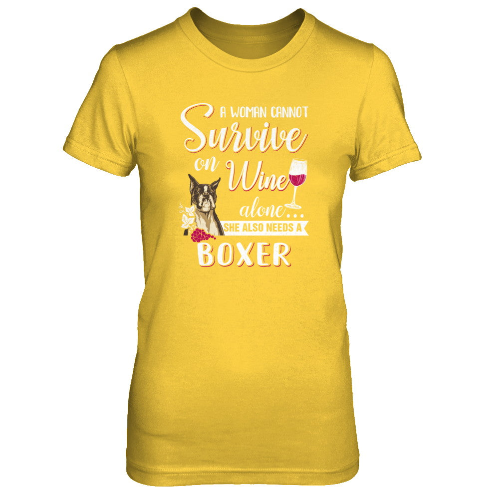 A Woman Can't Survive On Wine Alone Boxer Dog T-Shirt & Tank Top | Teecentury.com