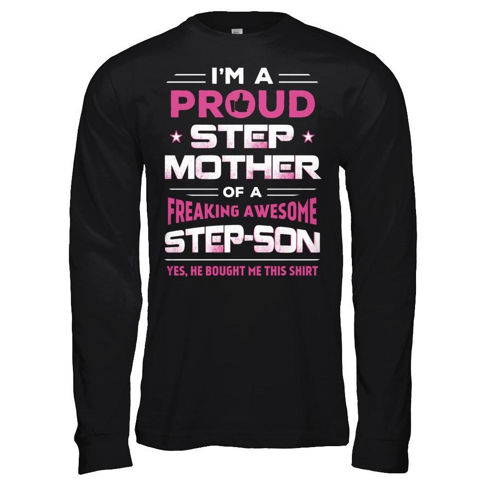 I'm A Proud Step Mother Of A Freaking Awesome Step Son T-Shirt & Hoodie | Teecentury.com