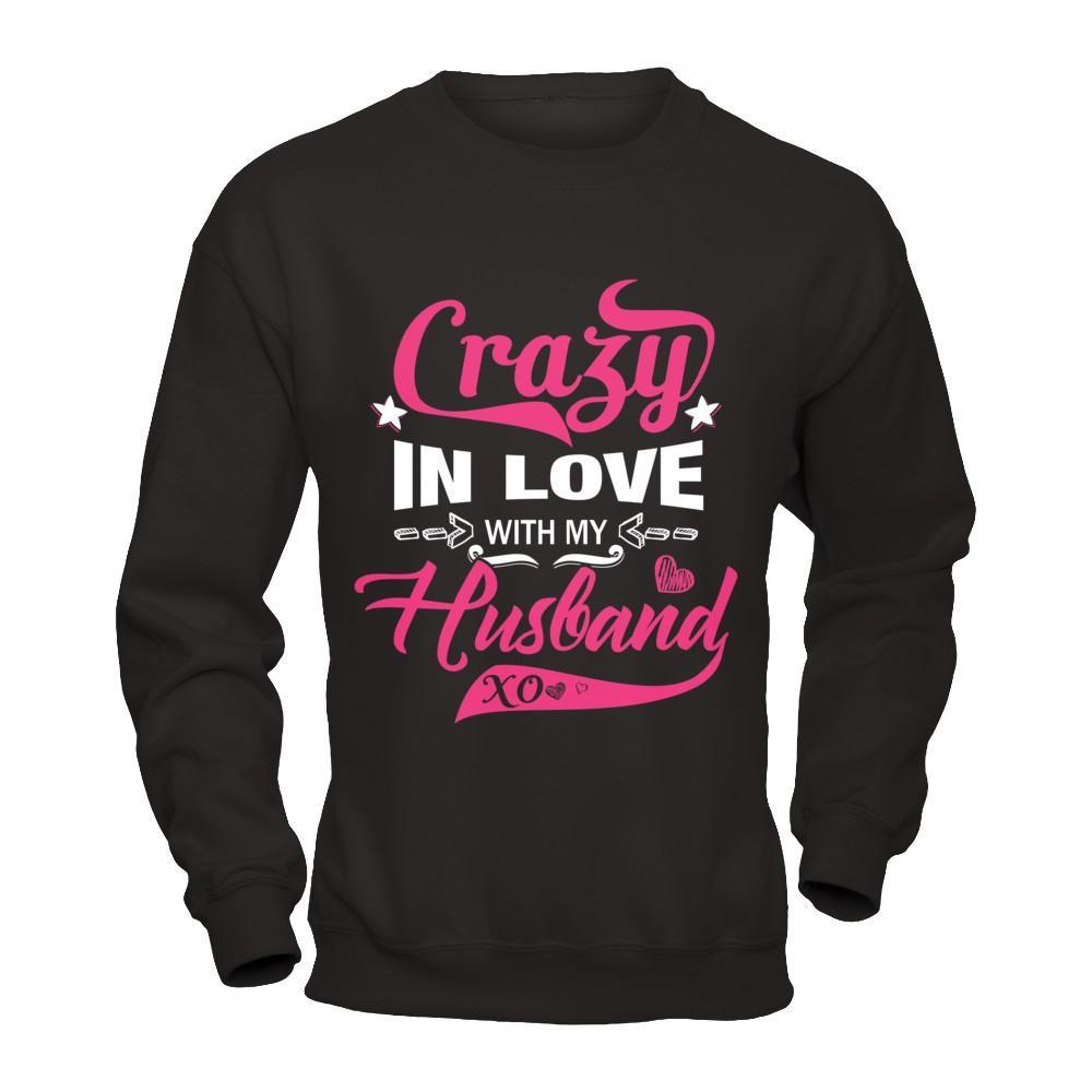 Crazy In Love With My Husband T-Shirt & Hoodie | Teecentury.com