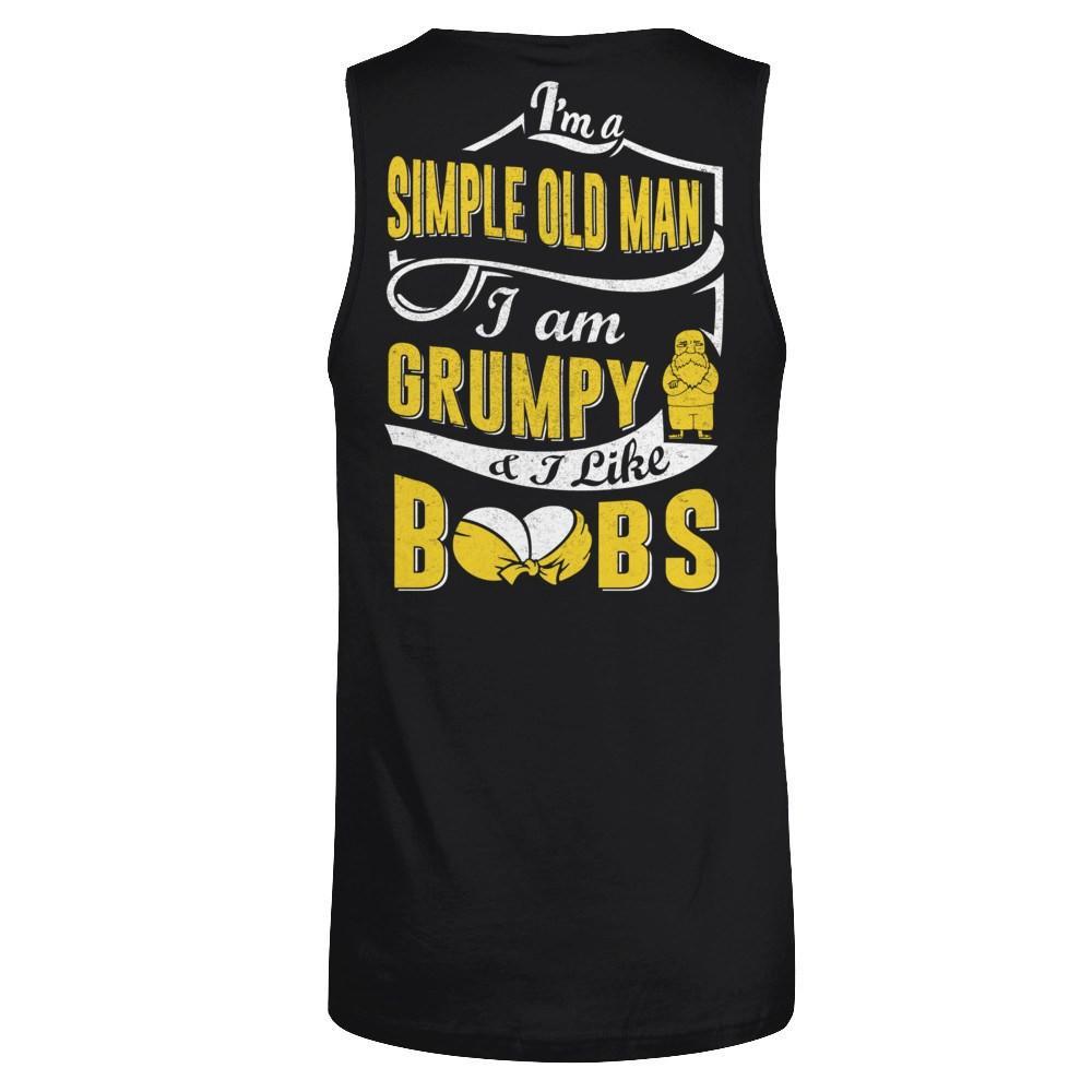 I'm A Simple Old Man I'm Grumpy And I Like Boobs T-Shirt & Hoodie | Teecentury.com