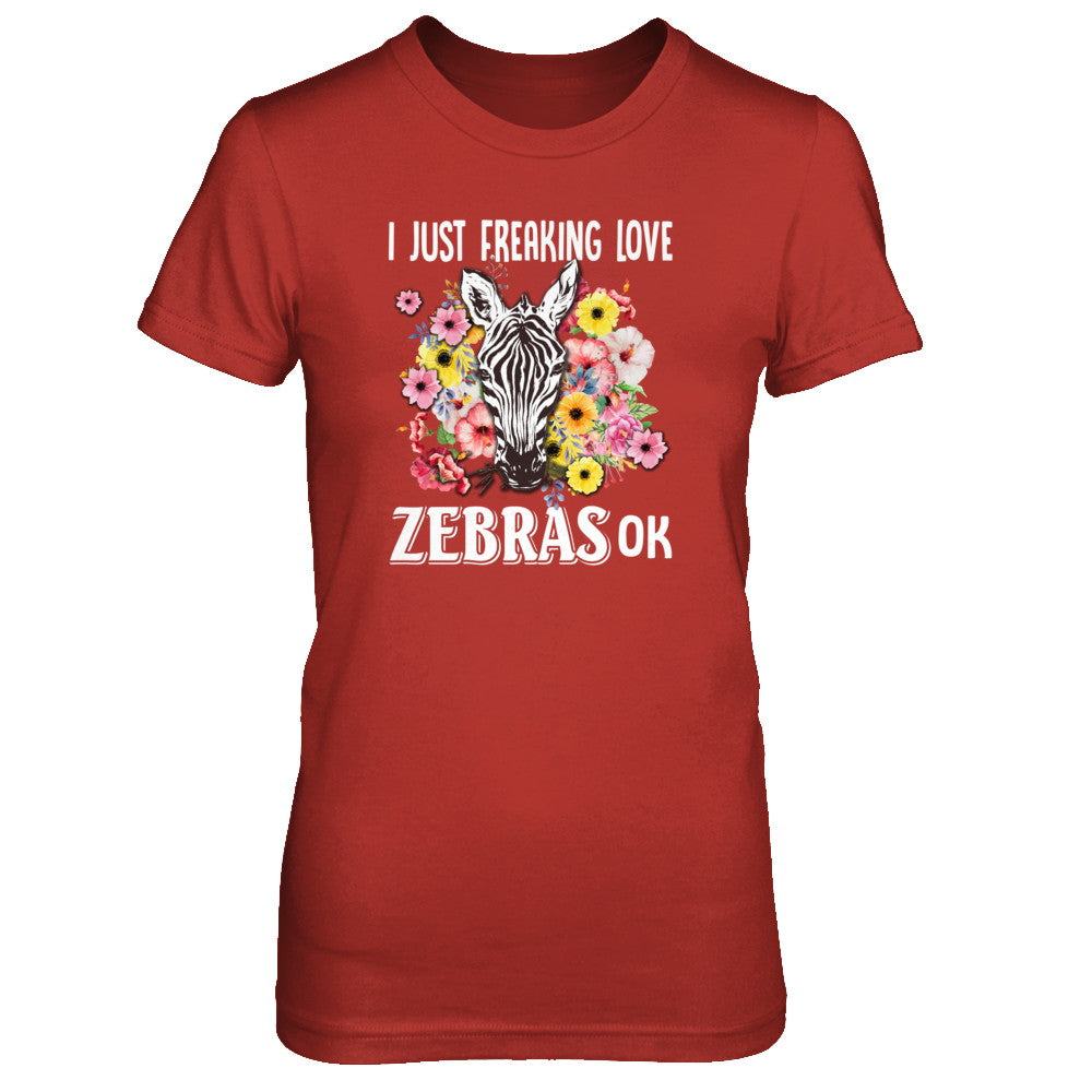 I Just Freaking Love Zebras T-Shirt & Tank Top | Teecentury.com