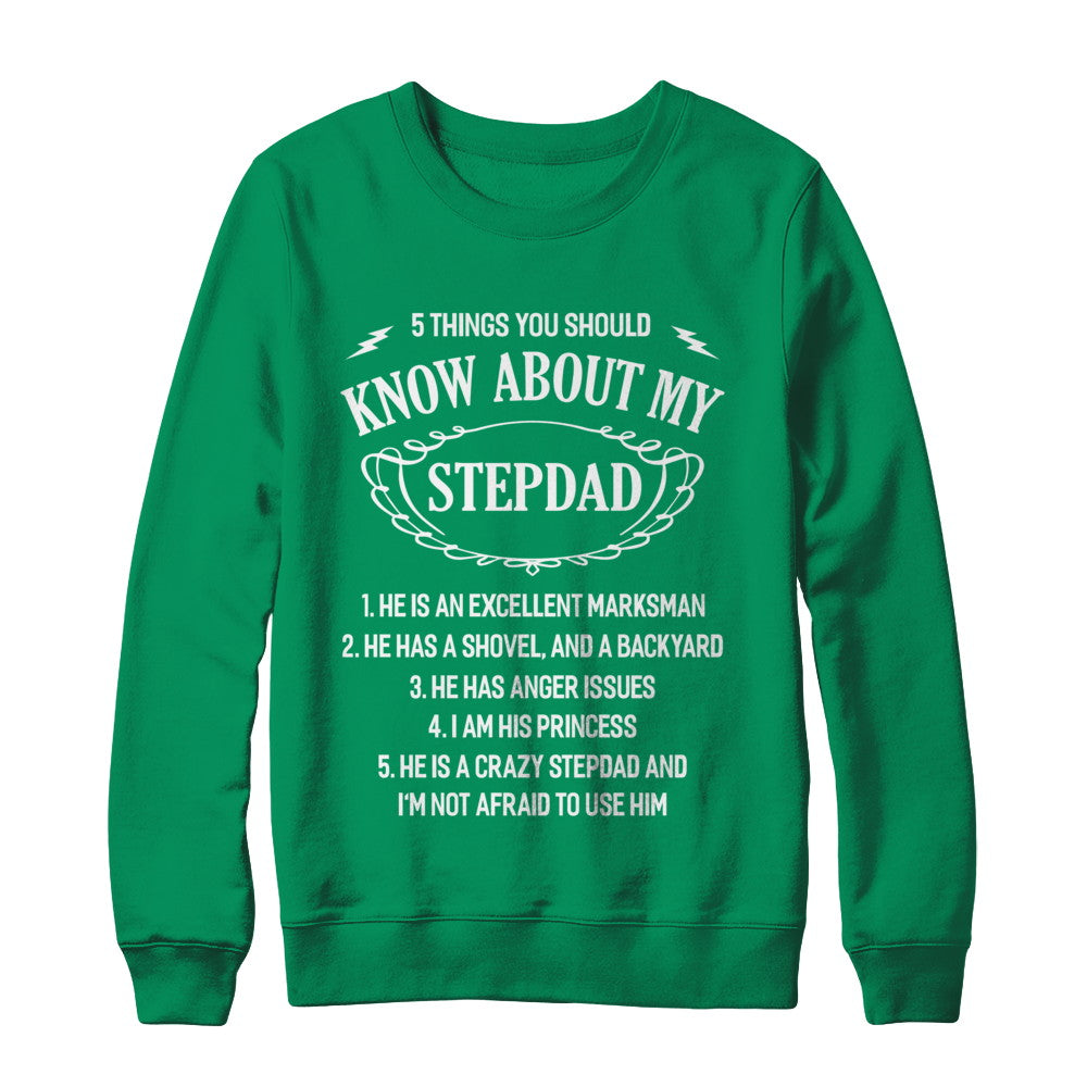 5 Things You Should Know About My StepDad Daughter T-Shirt & Sweatshirt | Teecentury.com