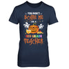 You Dont Scare Me Im A 3rd Grade Teacher Halloween T-Shirt & Hoodie | Teecentury.com
