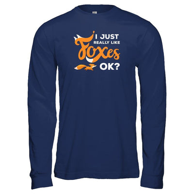 I Just Really Like Foxes Ok Fox T-Shirt & Tank Top | Teecentury.com