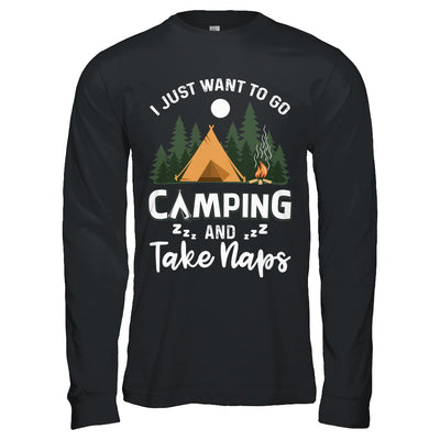 Funny I Just Want To Go Camping And Take Naps Camper T-Shirt & Hoodie | Teecentury.com