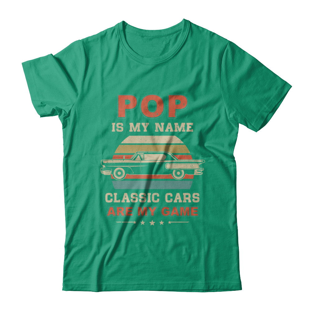 Vintage Pop Is My Name Class Cars Are My Game Fathers Day T-Shirt & Hoodie | Teecentury.com