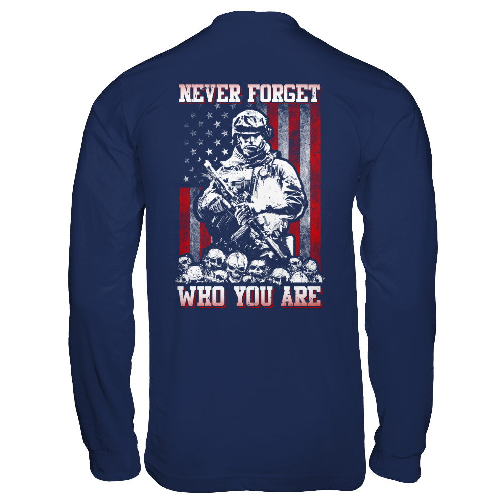 Veteran Soldier Never Forget Who You Are T-Shirt & Hoodie | Teecentury.com