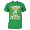 Taurus Hated By Many Wanted By Plenty T-Shirt & Hoodie | Teecentury.com