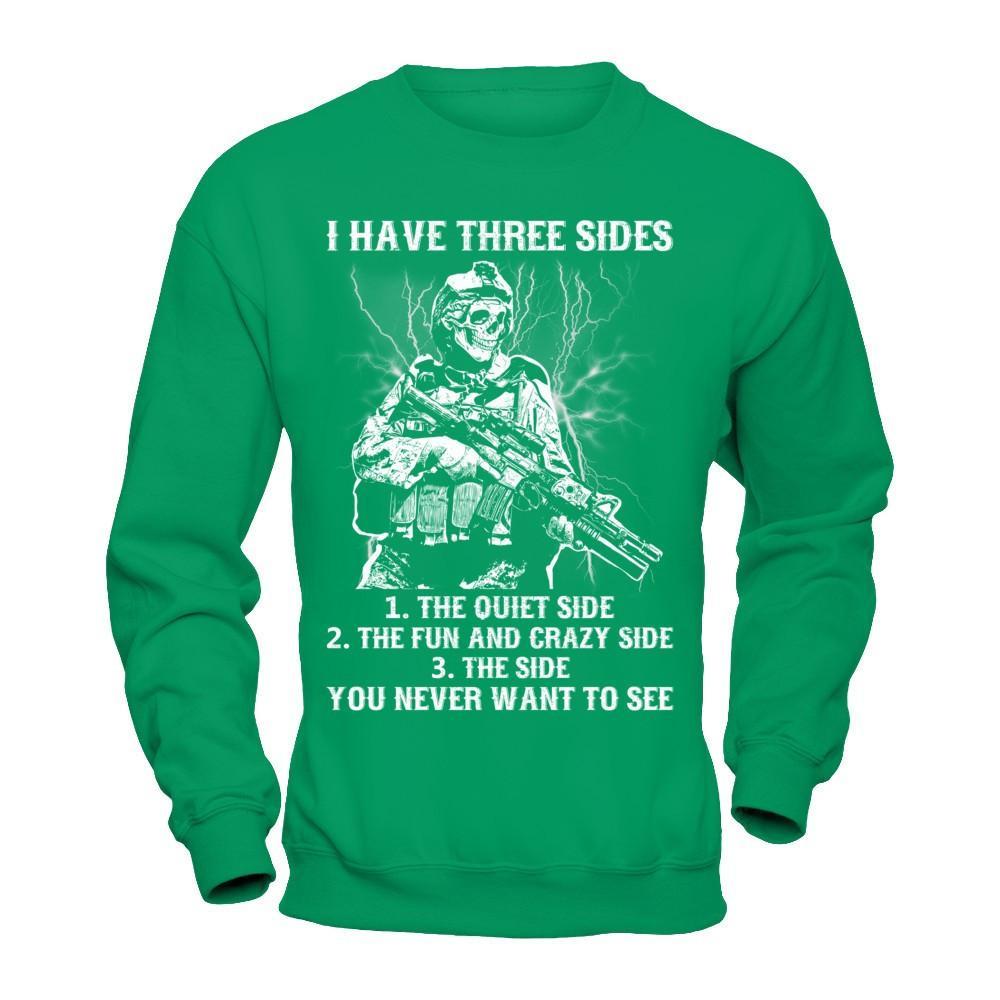 Soldier I Have 3 Sides The Side Quiet Crazy You Never Want To See T-Shirt & Hoodie | Teecentury.com