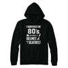 I Survived The 80s Without A Helmet Or A Seatbelt 80Th Birthday T-Shirt & Hoodie | Teecentury.com