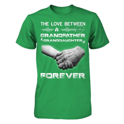 The Love Between A Grandfather And Granddaughter Is Forever T-Shirt & Hoodie | Teecentury.com